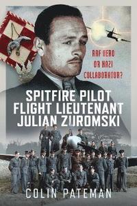 bokomslag Spitfire Pilot Flight Lieutenant Julian Zuromski