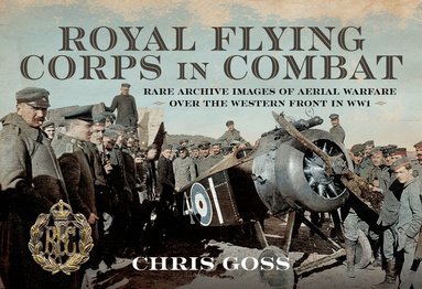 Chris Goss - Royal Flying Corps In Combat, Inbunden