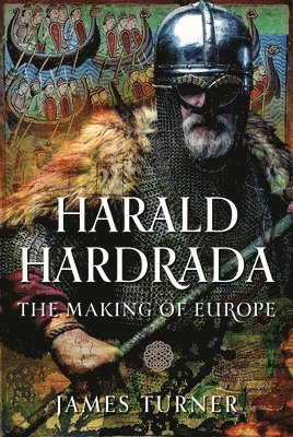 James Turner - Harald Hardrada, Inbunden