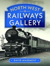bokomslag North West Railways Gallery