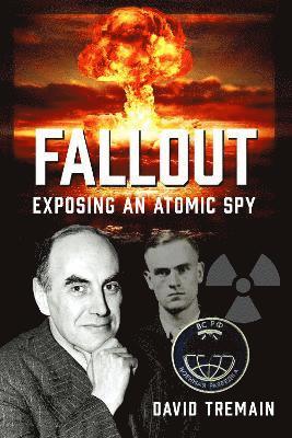 bokomslag Fallout: Exposing an Atomic Spy