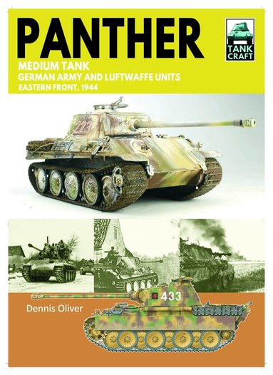 Dennis Oliver - Tank Craft 46 Panther Medium Tank German Army Waffen-SS and Luftwaffe Units, Häftad