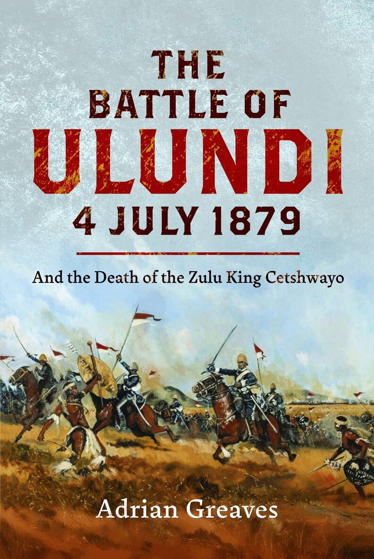Battle of Ulundi, 4 July 1879