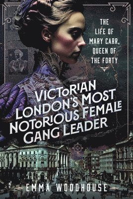 bokomslag Victorian London's Most Notorious Female Gang Leader