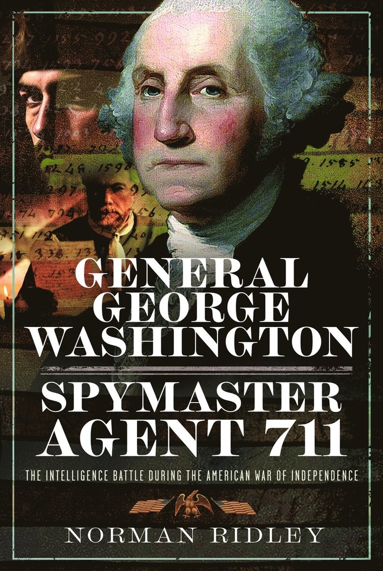 General George Washington – Spymaster Agent 711