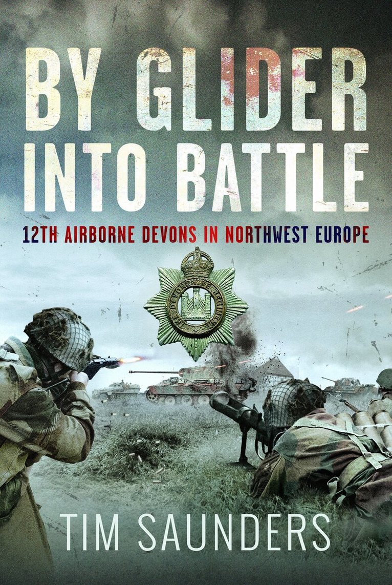 Tim Saunders - By Glider into Battle, Inbunden