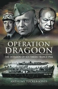 bokomslag Operation Dragoon: The Liberation of Southern France 1944