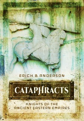 Erich B Anderson, Erich B. Anderson - Cataphracts, Häftad