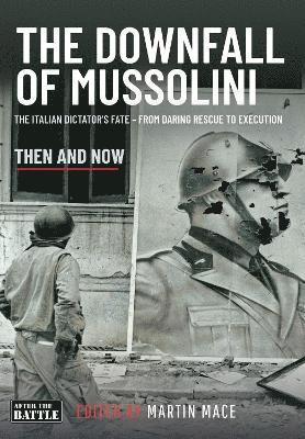 DOWNFALL OF MUSSOLINI 1