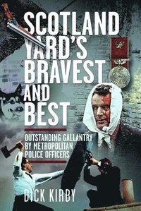 bokomslag Scotland Yard's Bravest and Best
