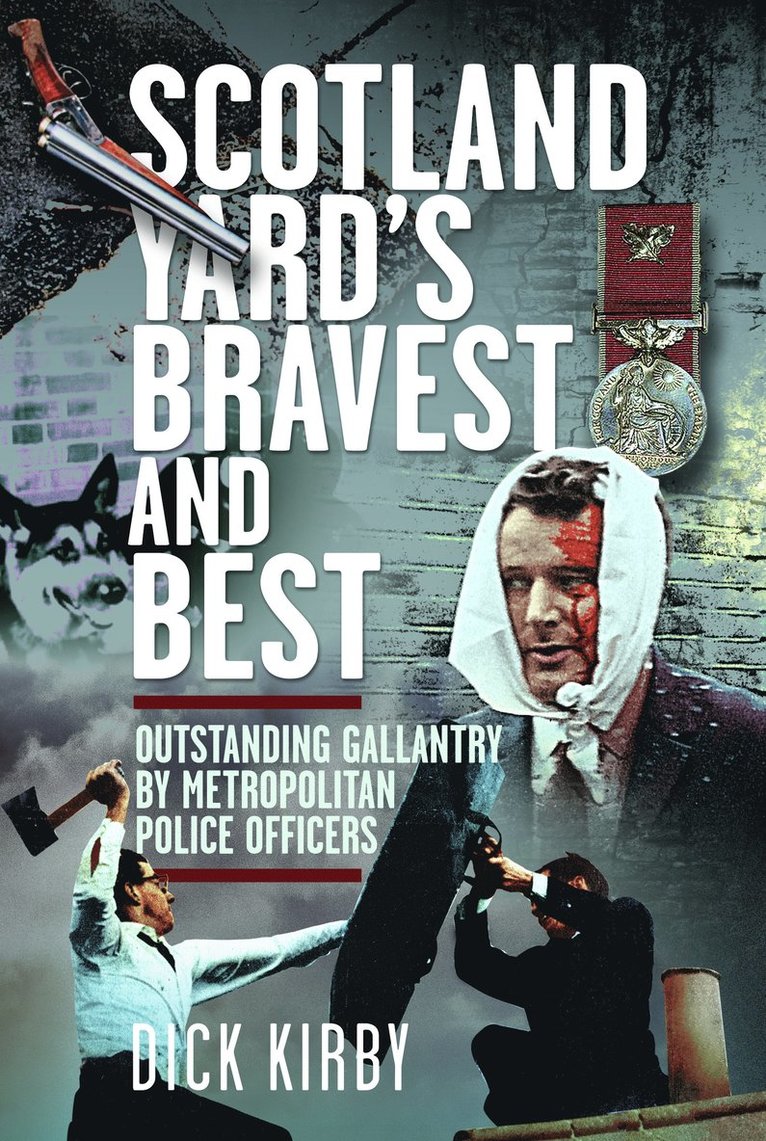Scotland Yard’s Bravest and Best