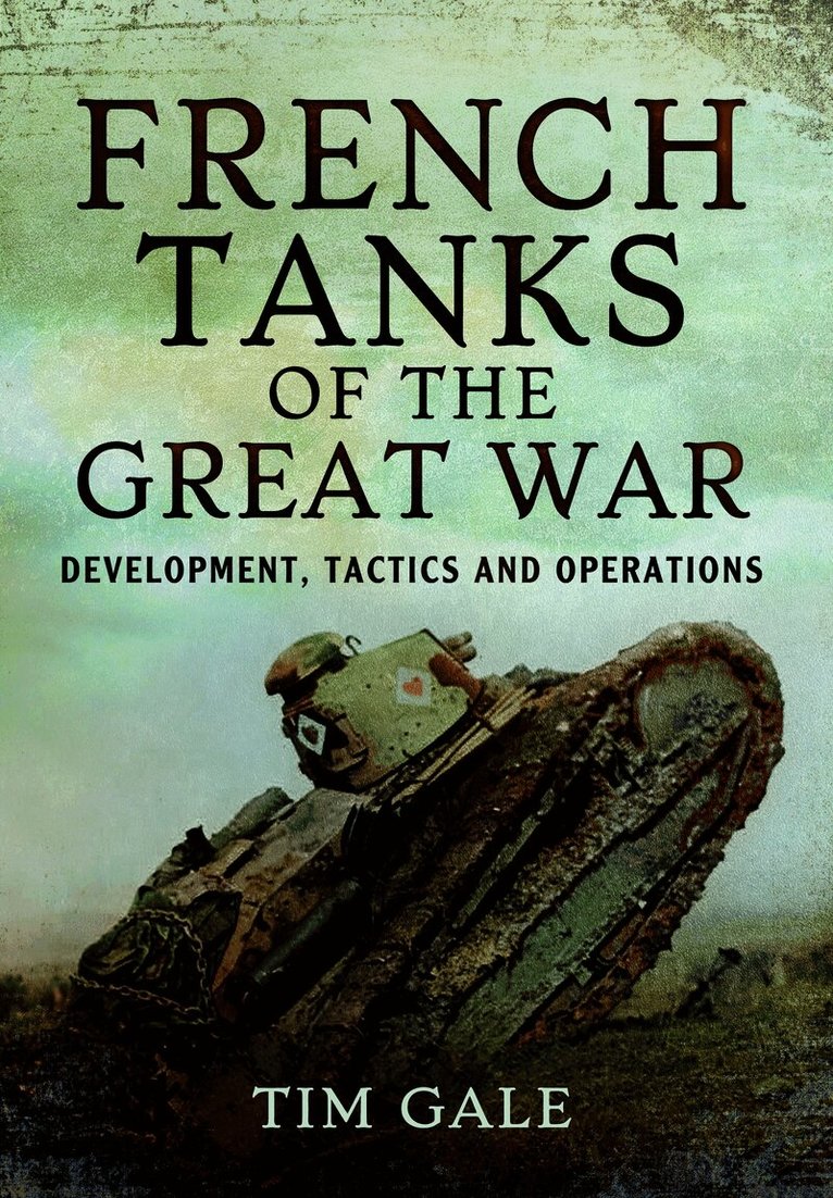 French Tanks of the Great War