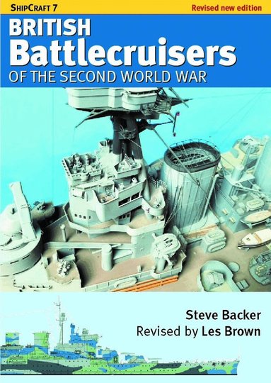 Steve Backer, Les Brown - ShipCraft 7 - British Battlecruisers of the Second World War, Häftad