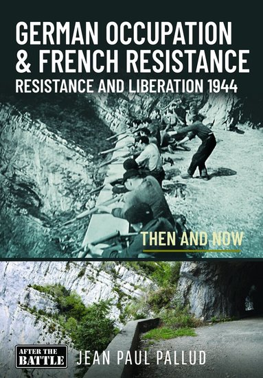Jean Paul Pallud - GERMAN OCCUPATION & FRENCH RESISTANCE, Inbunden