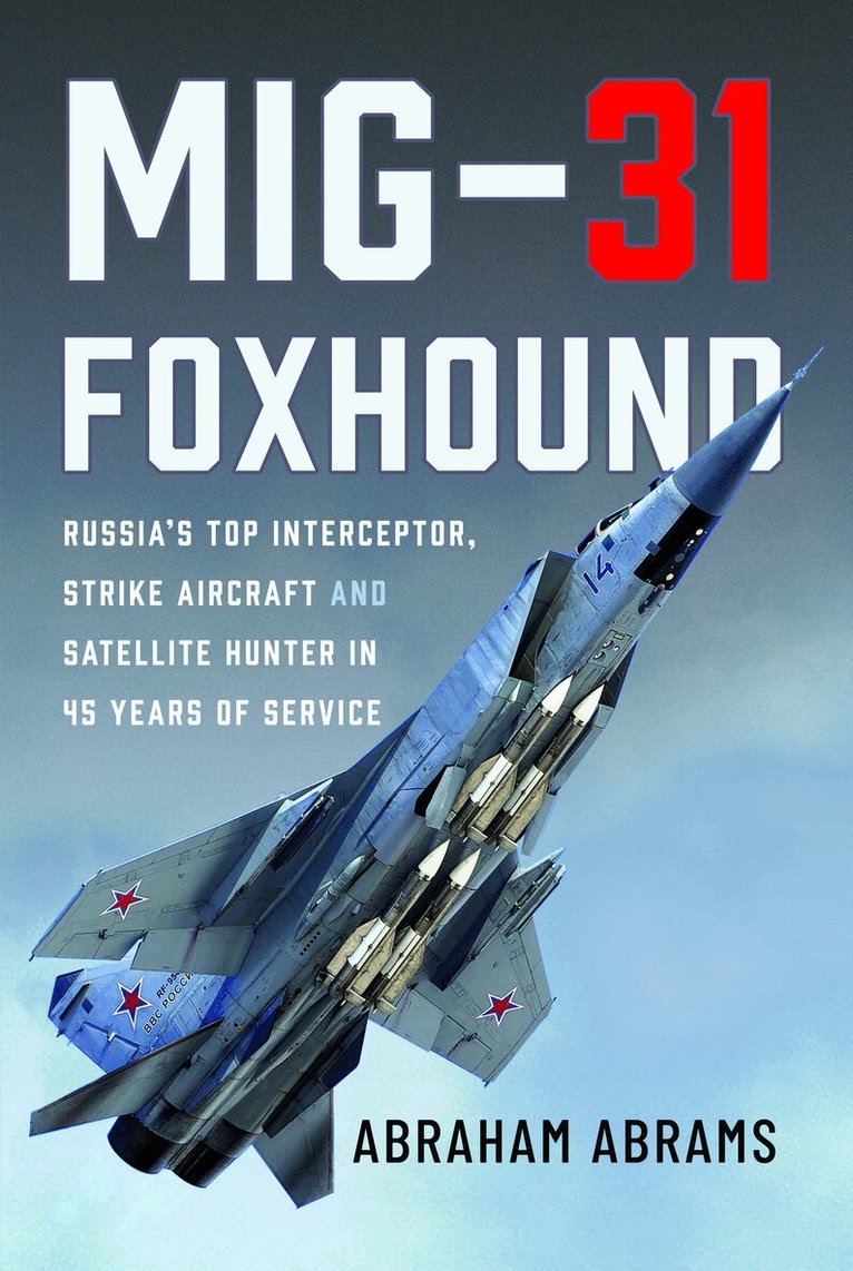 Abraham Abrams - MiG-31 Foxhound, Inbunden. Tillgänglighet: Kommande