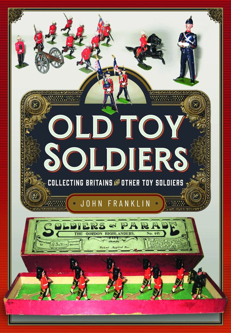 John Franklin - Old Toy Soldiers, Inbunden