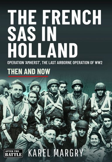 Karel Margry - French SAS in Holland, Inbunden
