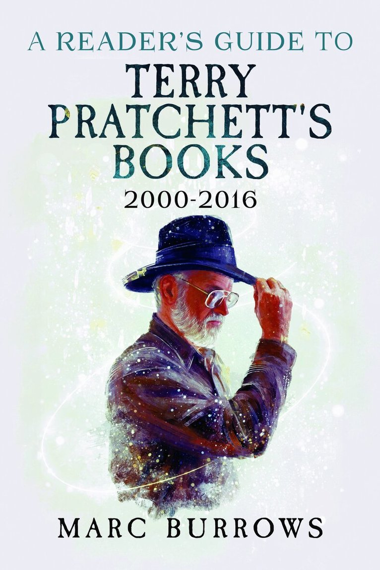 Marc Burrows - Reader's Guide to Terry Pratchett's Books 2000-2016, Inbunden