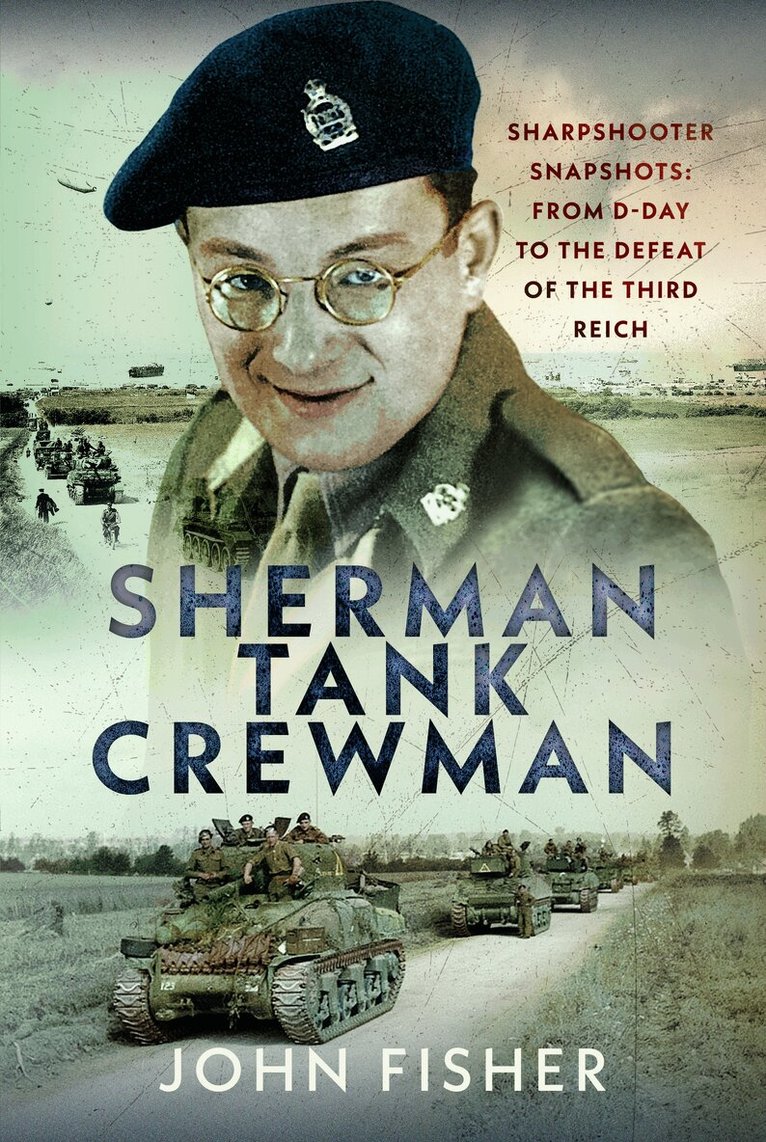 John Fisher - Sherman Tank Crewman, Inbunden. Tillgänglighet: Lägg i varukorg