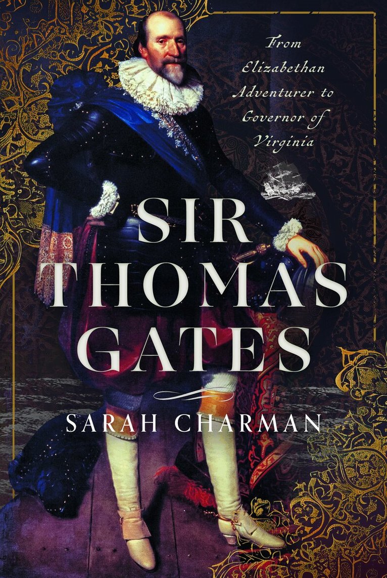 Sarah Charman - Sir Thomas Gates, Inbunden