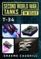 Graeme Caughill - Second World War Tanks in Scale: T-34, Häftad. Tillgänglighet: Kommande
