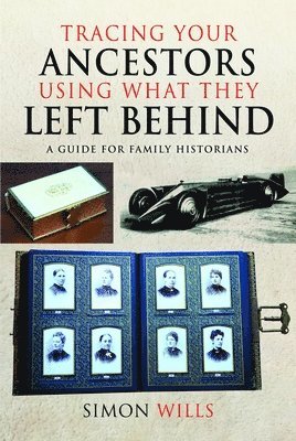 bokomslag Tracing Your Ancestors Using What They Left Behind