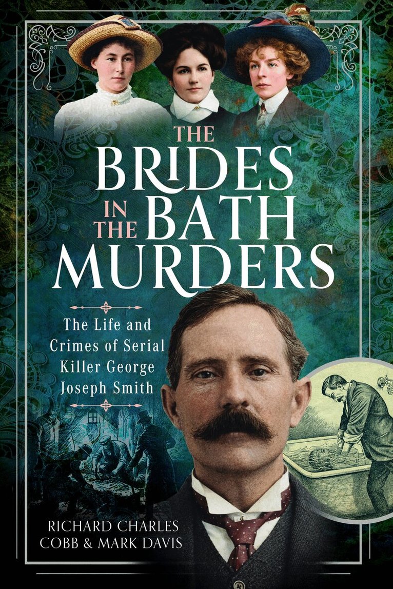 Richard Charles Cobb - Brides in the Bath Murders, Inbunden
