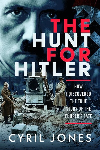 Cyril Jones - Hunt for Hitler, Inbunden
