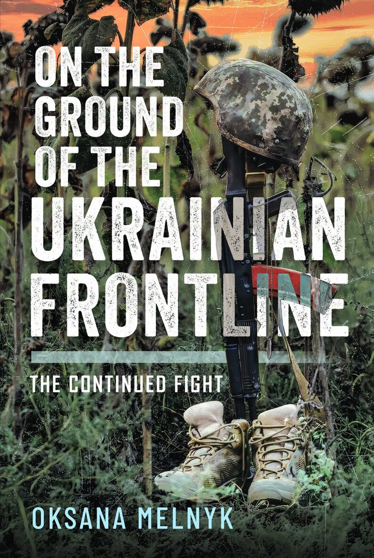 Oksana Melnyk - On the Ground of the Ukrainian Frontline, Inbunden