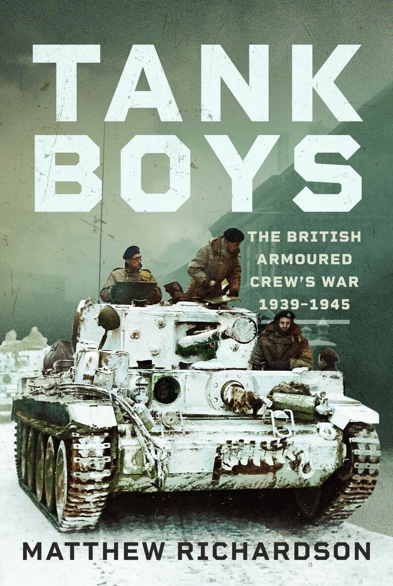 Matthew Richardson - Tank Boys, Inbunden