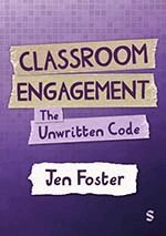 Jen Foster - Classroom Engagement: The unwritten code, Inbunden