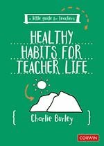 Charlie Burley - Little Guide for Teachers:  Healthy Habits for Teacher Life, Häftad
