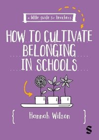 bokomslag A Little Guide for Teachers: Cultivating Belonging in Schools