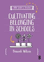 Hannah Wilson - A Little Guide for Teachers: Cultivating Belonging in Schools, Häftad
