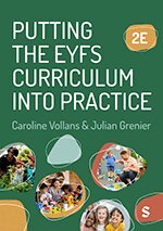 Caroline Vollans, Julian Grenier - Putting the EYFS Curriculum into Practice, Häftad