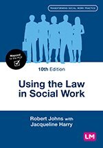 Robert Johns, Jacqueline Harry - Using the Law in Social Work, Inbunden