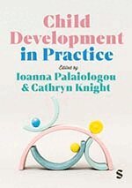 Ioanna Palaiologou, Cathryn Knight - Child Development in Practice, Inbunden