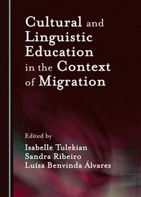 bokomslag Cultural and Linguistic Education in the Context of Migration