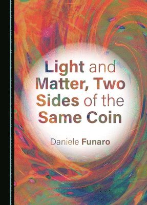 Light and Matter, Two Sides of the Same Coin 1