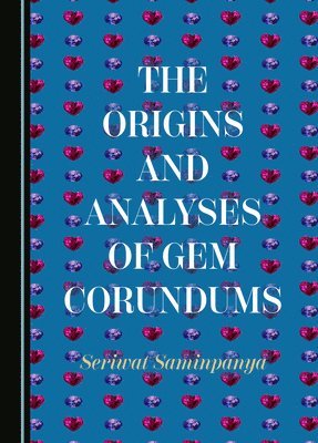 bokomslag The Origins and Analyses of Gem Corundums