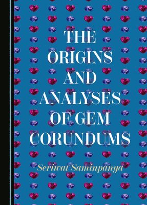 The Origins and Analyses of Gem Corundums 1