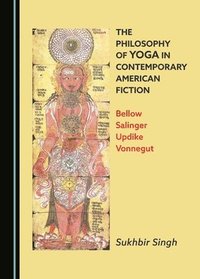 bokomslag The Philosophy of Yoga in Contemporary American Fiction