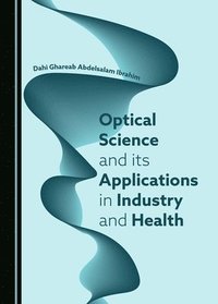 bokomslag Optical Science and its Applications in Industry and Health