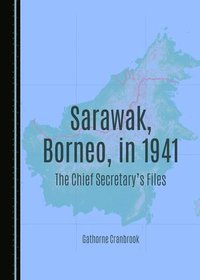 bokomslag Sarawak, Borneo, in 1941