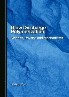 bokomslag Glow Discharge Polymerization