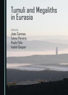 Tumuli and Megaliths in Eurasia 1