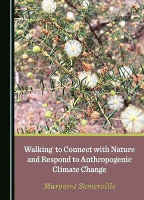 Walking to Connect with Nature and Respond to Anthropogenic Climate Change 1