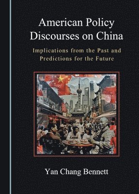 bokomslag American Policy Discourses on China