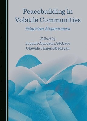 Peacebuilding in Volatile Communities 1