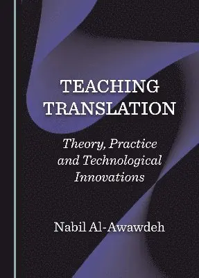 Nabil Al-Awawdeh - Teaching Translation, Inbunden. Tillgänglighet: Lägg i varukorg